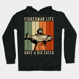 fisherman life have a big catch vintage Hoodie